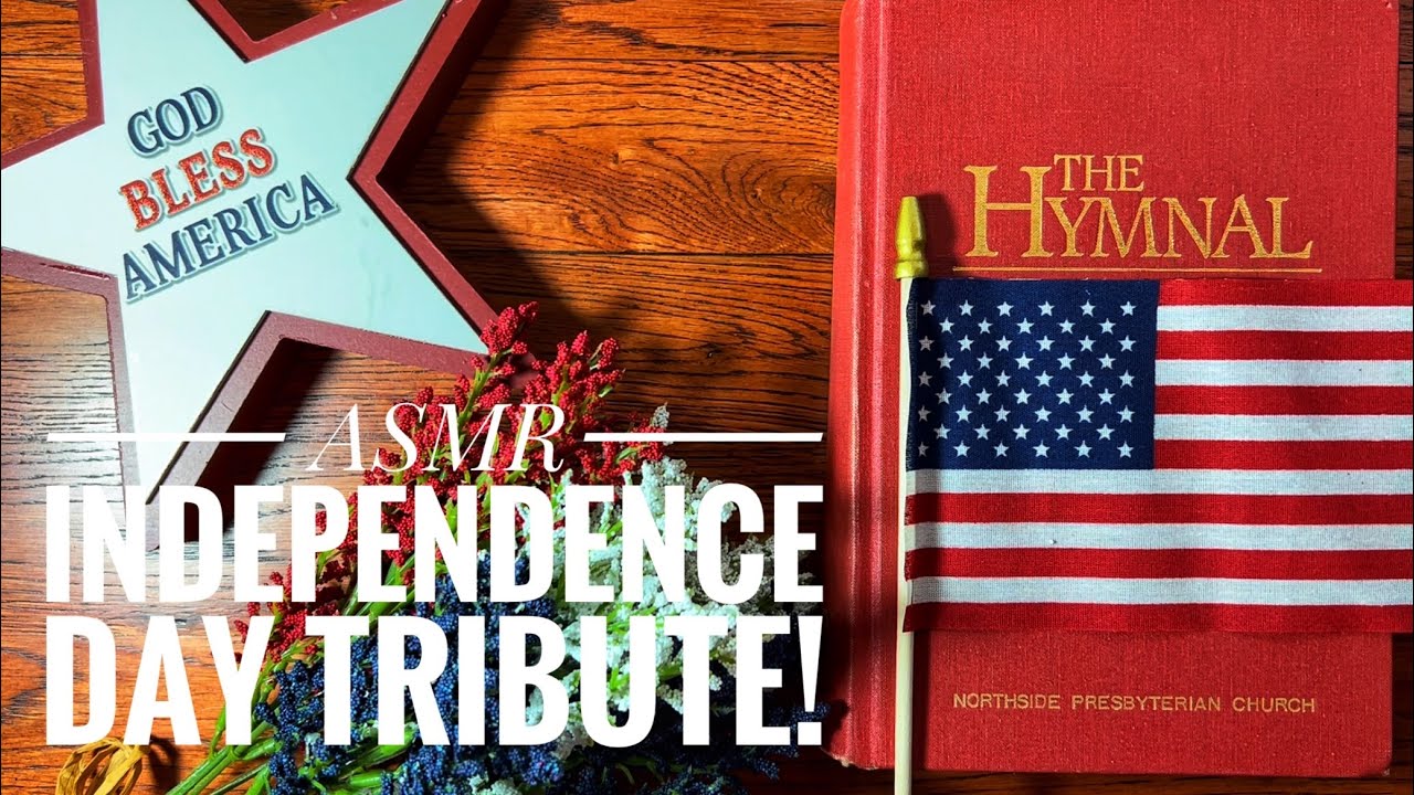 ASMR | Independence Day Tribute | Reading Patriotic Song Lyrics From A ...