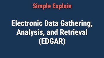 Electronic Data Gathering Analysis and Retrieval: Overview, FAQ