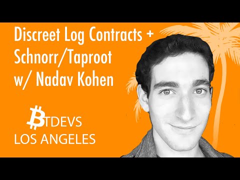 Discreet Log Contracts w/ Nadav Kohen | BitDevsLA