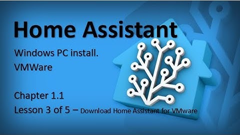 Home Assistant Download for VMware  CH1.1 - L3