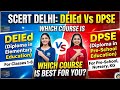 SCERT Delhi Deled Vs DPSE Admission 2026- Which Course is Best For You 😱 ?