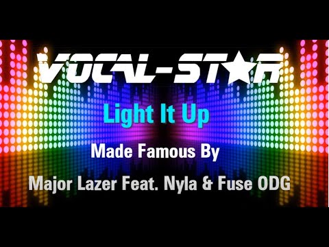 Major Lazer Ft. Nyla & Fuse ODG - Light It Up (Karaoke Version) with Lyrics HD Vocal-Star Karaoke