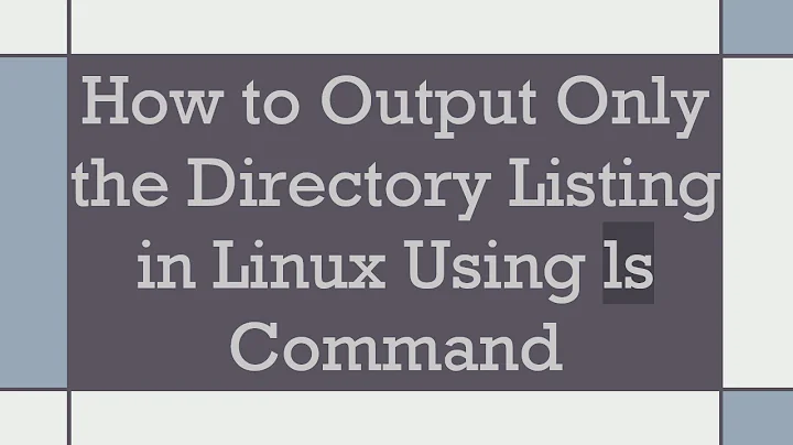 How to Output Only the Directory Listing in Linux Using ls Command