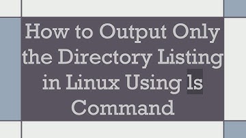 How to Output Only the Directory Listing in Linux Using ls Command
