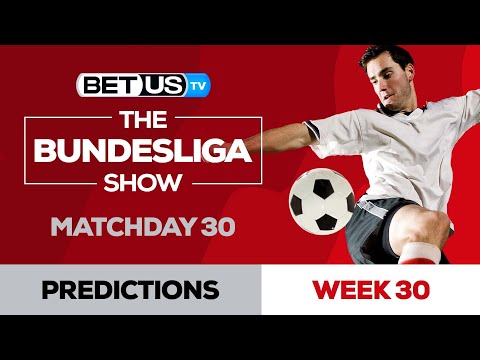 Bundesliga Picks Matchday 30 | Bundesliga Odds, Soccer Predictions & Free Tips