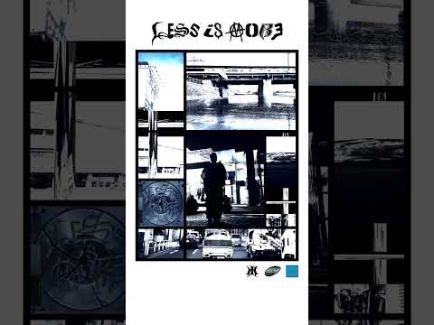 LESS IS MORE (feat. lilbesh ramko)