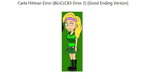 Carla Hitman Error (BiLiCcC83 Error 2) [Good Ending Version]