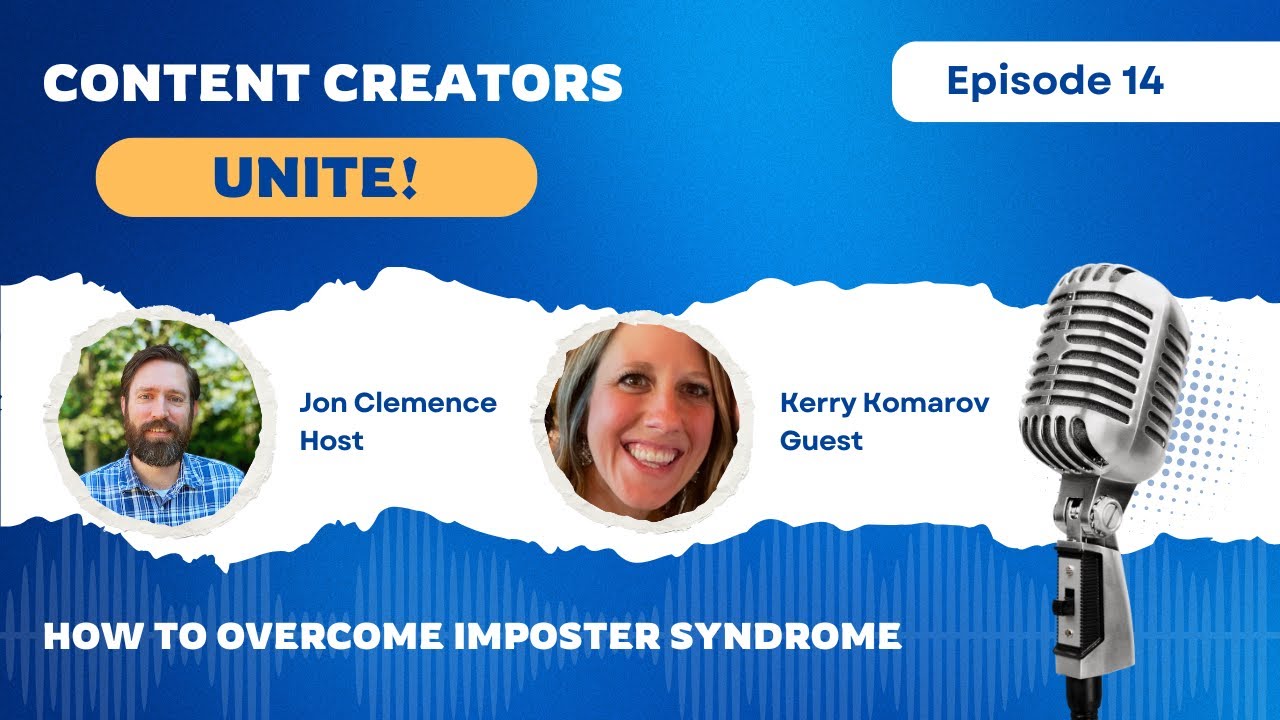 How to Overcome Imposter Syndrome - Content Creators Unite! with Kerry ...