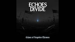 Echoes Divide - Blades of Morning