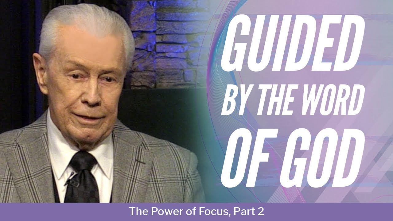 Guided by the Word of God - The Power of Focus, Part 2 - YouTube