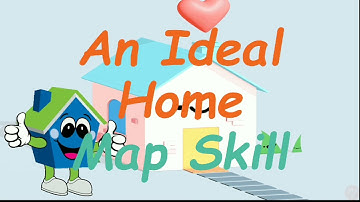 An ideal Home#Map Skill# Class-4#Chapter-4