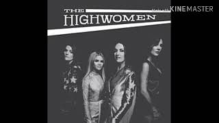 The Highwomen-- "HIGHWOMAN"
