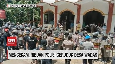 Mencekam, Ribuan Polisi Gruduk Desa Wadas Terkait Proyek Bendungan