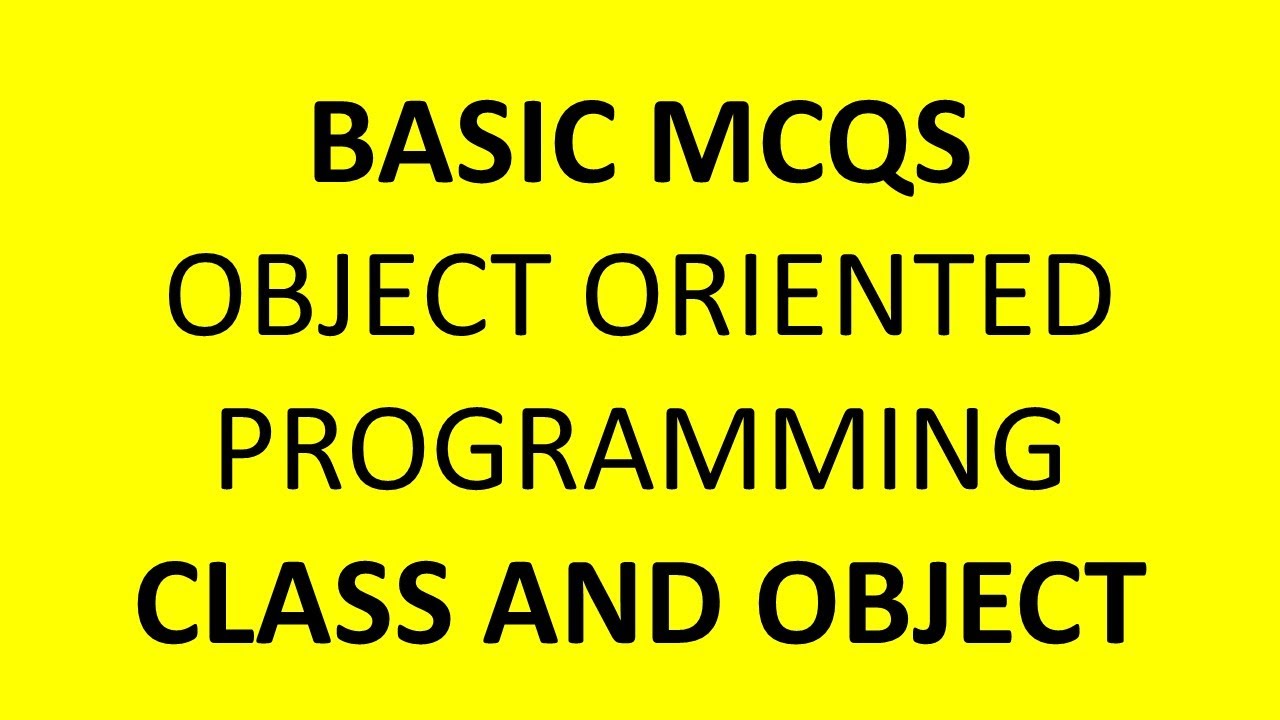 BASIC MCQS OOP | CLASS AND OBJECTS | COMPUTER ENVISION BY IK - YouTube