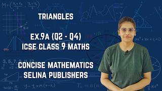 ICSE Class 9 Maths | Ex.9A (Q2 - Q4) | Triangles | Concise Mathematics | Selina Solutions