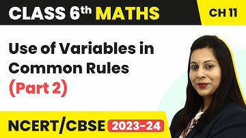 Use of Variables in Common Rules (Part 2) - Algebra | Class 6 Maths Chapter 11 | CBSE 2024-25
