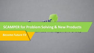 3. SCAMPER for problem solving & product development