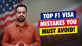 F1 Visa Refusal: Common Mistakes & How to Avoid Them Don't do this Mistake your visa can be Refused!