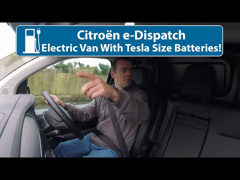 Citroën E-Dispatch - Electric Van With Tesla Sized Batteries!