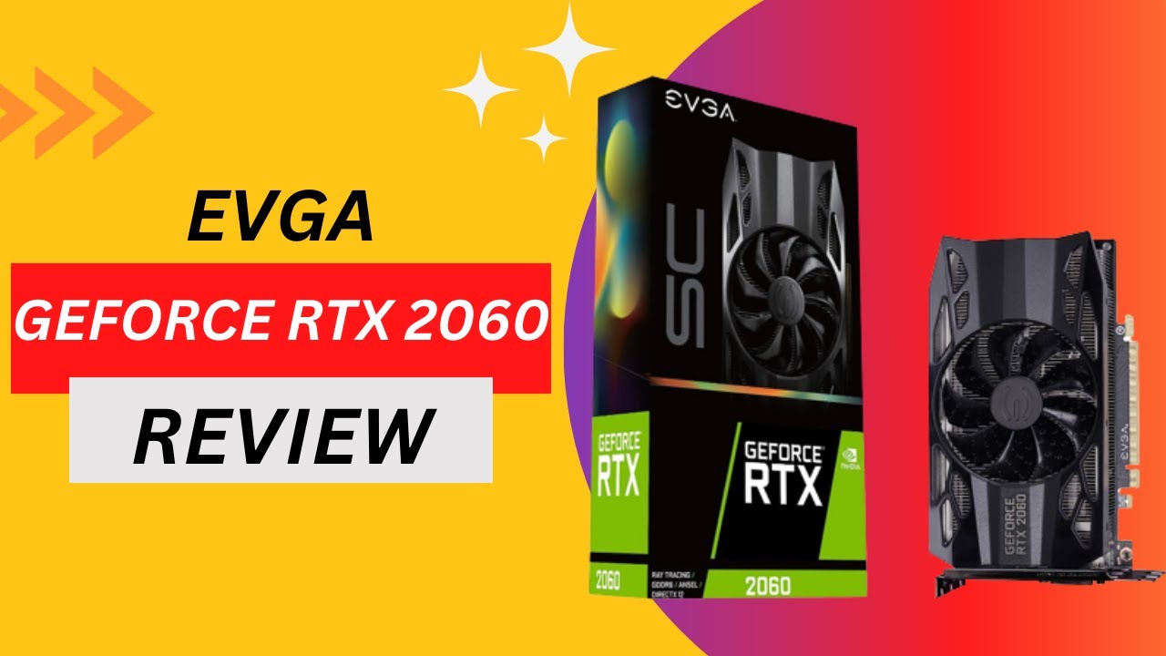 Evga Geforce Rtx 2060 Sc Gaming Test EVGA GeForce RTX 2060 SC GAMING: Gaming Graphics Powerhouse - Review
