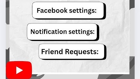 Facebook settings: Turn off your Facebook friend requests in 2025 | Notification settings 