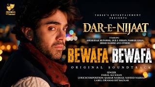 Dar-E-Nijaat OST Video - Bewafa Bewafa | Faisal Ali Khan | Dur-E-Fishan Saleem | Sheheryar Munawar Guide