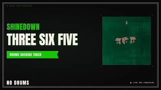 Shinedown - Three Six Five | Drums Backing Track