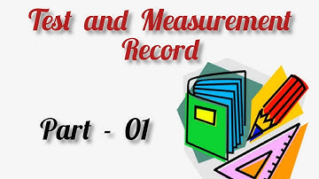 Test and Measurement Record  - PART 1 | Calculation Part