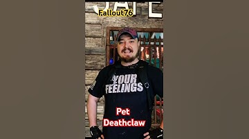 I Raised a Deathclaw in Fallout 76