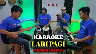 LARI PAGI KARAOKE RHOMA IRAMA NADA COWOK