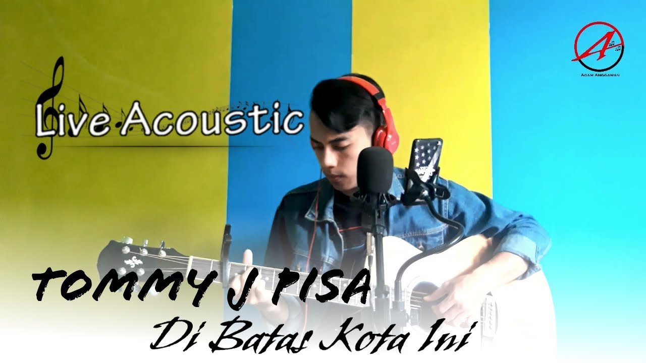TOMMY J PISA DI BATAS KOTA INI Cover Live Acoustic Lagu TOMMY J PISA DI BATAS KOTA INI Cover Live Acoustic Lagu