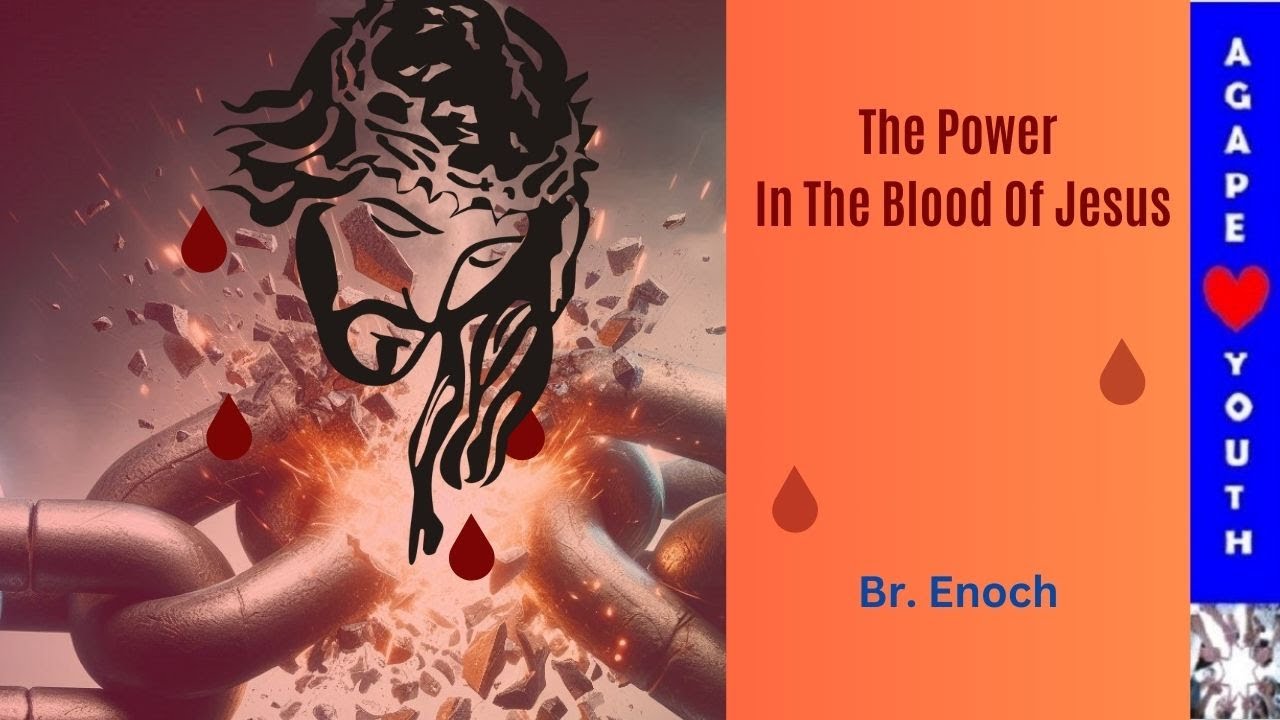 The Power In The Blood Of Jesus - Br. Enoch - YouTube