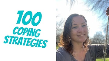 100 COPING STRATEGIES for MENTAL HEALTH: 6 Types of Coping Strategies for emotional overwhelm.