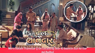 Mera Balam Thanedar || On set ||  Veer Ki baatein Sun Dar gayi Bulbul