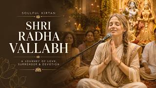 Shri Radha Vallabh ✨ | Most Peaceful Radha Bhajan | Soulful Devotional Kirtan