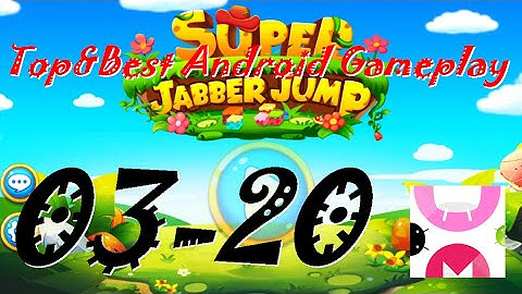 Super Jabber Jump Android Gameplay World 03-20