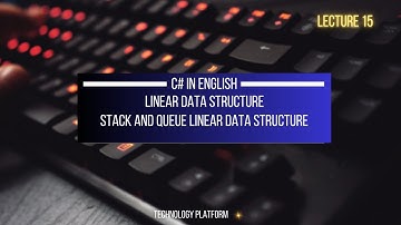 explain linear data structure with example | stack and queue in c# | stack in c# | queue in c#