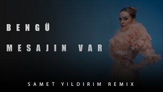 Video thumbnail of "Bengü - Mesajın Var ( Samet Yıldırım Remix )"