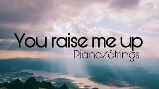 You Raise Me Up | Deus Me Levanta - Instrumental Piano & Strings