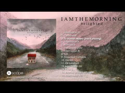 Iamthemorning - To Human Misery (from Belighted)