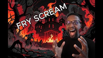The ONLY Fry Scream Tutorial You’ll Ever Need