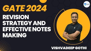 GATE 2024 | Revision Strategy and Effective Notes Making | Vishvadeep Gothi