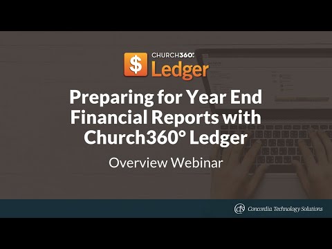 Preparing for Year End Financial Reports with Church360° Ledger