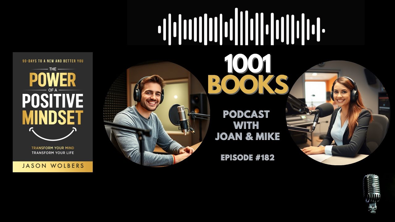 #182 | The POWER of a POSITIVE MINDSET by Jason Wolbers | Book Summary ...
