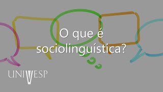 Introdução à Linguística - O que é sociolinguística?