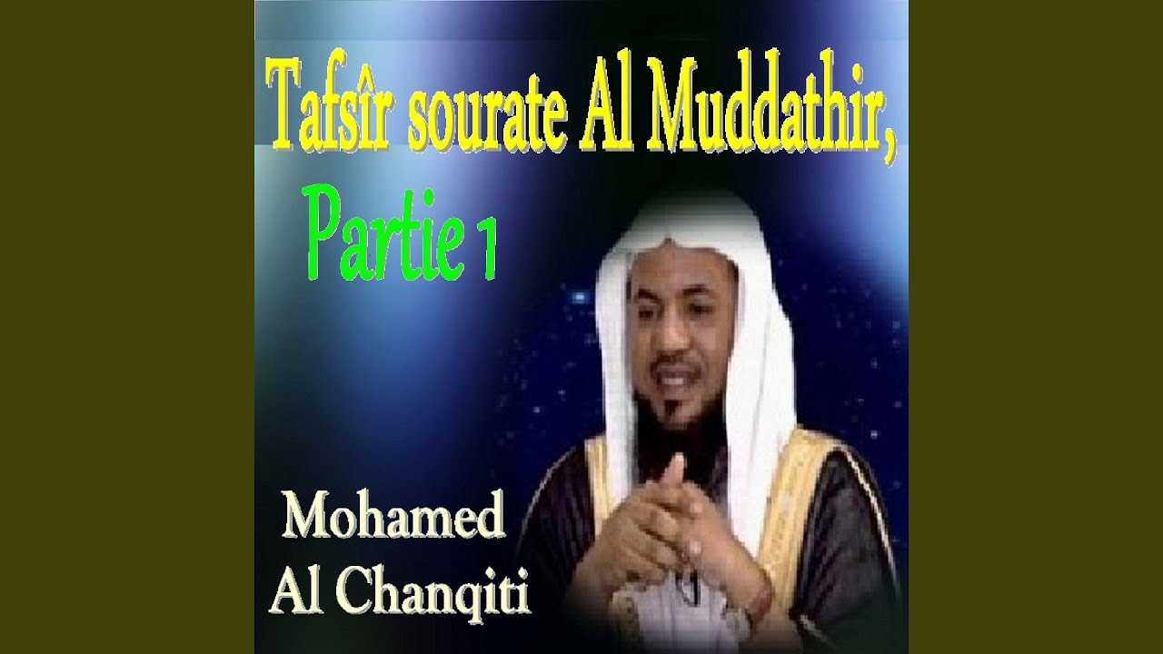 Tafsîr Sourate Al Muddathir, Pt. 1
