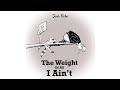 The weight of all i aint  full album by josh rister