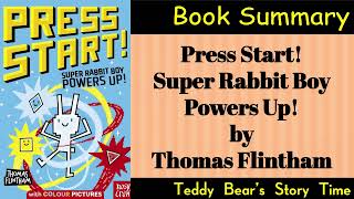 Press Start Super Rabbit Boy Powers Up By Thomas Flintham Book Summary