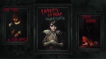 Layers of Fear: Inheritance | True Ending | The Tree & The Apple | Walkthrough