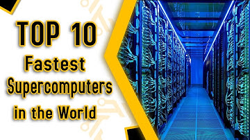 TOP 10 Fastest SUPERCOMPUTERS in the World | 2022